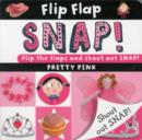 Image for Flip Flap Snap : Pretty Pink