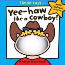Image for Simon says yee-haw like a cowboy  : a funny faces book!