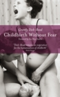 Image for Childbirth without fear  : the principles and practice of natural childbirth
