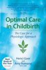 Image for Optimal care in childbirth  : the case for a physiologic approach