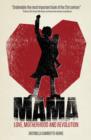 Image for Mama: love, motherhood and revolution