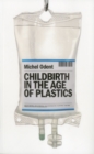 Image for Childbirth in the age of plastics