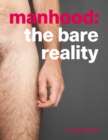 Image for Manhood  : the bare reality