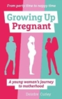 Image for Growing Up Pregnant
