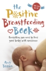 Image for The Positive Breastfeeding Book
