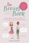 Image for The breast book  : a puberty guide with a difference - it's the when, why and how of breasts