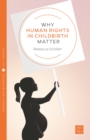 Image for Why Human Rights in Childbirth Matter