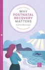 Image for Why Postnatal Recovery Matters