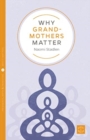 Image for Why Grandmothers Matter