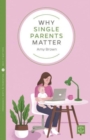 Image for Why Single Parents Matter