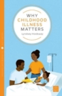 Image for Why childhood illness matters