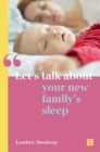 Image for Let&#39;s talk about your new family&#39;s sleep