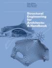 Image for Structural engineering for architects  : a handbook