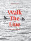 Image for Walk the line  : the art of drawing