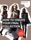 Image for How to create your final collection: a fashion student&#39;s handbook