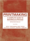 Image for Printmaking  : a complete guide to materials &amp; processes