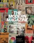 Image for The modern magazine  : visual journalism in the digital era