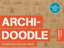 Image for Archi-doodle  : an architect&#39;s activity book