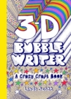 Image for 3D Bubble Writer : A Crazy Craft Book