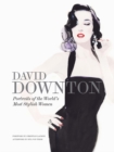 Image for David Downton - portraits of the world&#39;s most stylish women