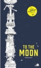 Image for To the Moon : The Tallest Colouring Book in the World
