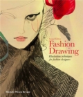 Image for Fashion drawing  : illustration techniques for fashion designers