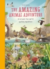 Image for The amazing animal adventure  : an around-the-world spotting expedition