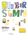 Image for Rubber stamping  : get creative with stamps, rollers and other printmaking techniques