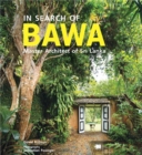Image for In search of Bawa  : master architect of Sri Lanka