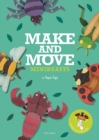 Image for Make and Move: Minibeasts : 12 Paper Puppets to Press Out and Play