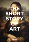 Image for The short story of art  : a pocket guide to key movements, works, themes &amp; techniques