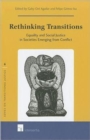 Image for Rethinking transitions  : equality and social justice in societies emerging from conflict