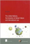 Image for The United Nations, the Evolution of Global Values and International Law