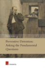 Image for Preventive Detention: Asking the Fundamental Questions