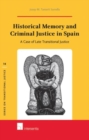 Image for Historical memory and criminal justice in Spain  : a case of late transitional justice