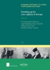 Image for Standing up for your right(s) in Europe  : a comparative study on legal standing (locus standi) before the EU and member states&#39; courts