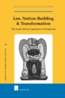 Image for Law, Nation-Building &amp; Transformation : The South African Experience in Perspective