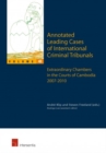 Image for Annotated leading cases of international criminal tribunalsVolume 43,: Extraordinary Chambers in the Courts of Cambodia, 7 July 2007-26 July 2010