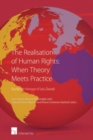 Image for The Realisation of Human Rights: When Theory Meets Practice