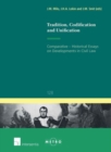 Image for Tradition, codification and unification  : comparative-historical essays on developments in civil law