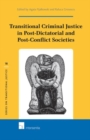 Image for Transitional criminal justice in post-dictatorial and post-conflict societies