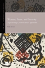 Image for Women, Peace, and Security : Repositioning gender in peace agreements