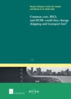 Image for Common Core, PECL and DCFR: could they change shipping and transport law?