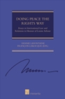 Image for Doing peace the rights way  : essays in international law and relations in honour of Louise Arbour
