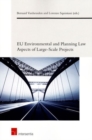 Image for EU environmental and planning law  : aspects of large-scale projects