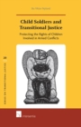 Image for Child Soldiers and Transitional Justice