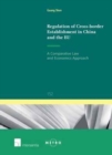 Image for Regulation of Cross-Border Establishment in China and the EU : A Comparative Law and Economics Approach