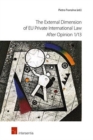 Image for The External Dimension of EU Private International Law after Opinion 1/13