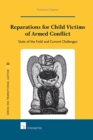 Image for Reparations for Child Victims of Armed Conflict : State of the Field and Current Challenges
