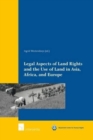 Image for Legal Aspects of Land Rights and the Use of Land in Asia, Africa, and Europe